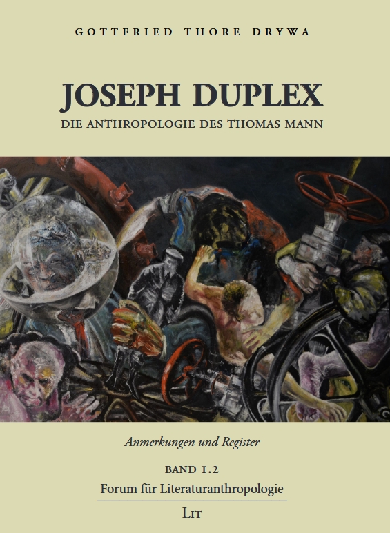 Gottfried Thore Drywa, Joseph Duplex. Die Anthropologie des Thomas Mann