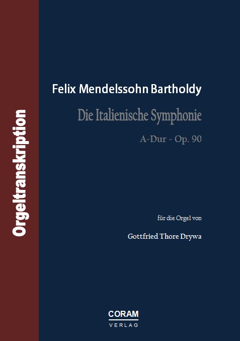 Gottfried Thore Drywa, Gottfried Thore Drywa, Italienische Symphonie Op. 90, Felix Mendelssohn Bartholdy