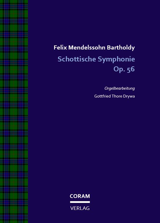 Gottfried Thore Drywa, Schottische Symphonie Op 56, Felix Mendelssohn Bartholdy